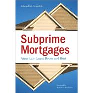 Subprime Mortgages America's Latest Boom and Bust by Gramlich, Edward, 9780877667391