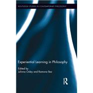 Experiential Learning in Philosophy by Oxley; Julinna, 9781138927391