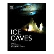 Ice Caves by Persoiu, Aurel; Lauritzen, Stein-erik, 9780128117392