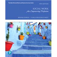 Social Work An Empowering Profession plus MyLab Helping Professions with Enhanced Pearson eText -- Access Card Package by DuBois, Brenda L.; Miley, Karla Krogsrud, 9780134747392