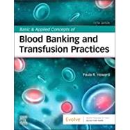 Basic & Applied Concepts of Blood Banking and Transfusion Practices by Howard, Paula R., 9780323697392