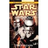 Allegiance: Star Wars Legends by ZAHN, TIMOTHY, 9780345477392
