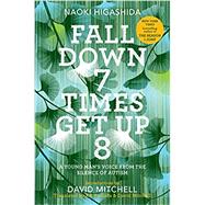 Fall Down 7 Times Get Up 8 by HIGASHIDA, NAOKIYOSHIDA, KA, 9780812997392