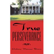 True Perseverance by Brown, Anthony, 9781973657392