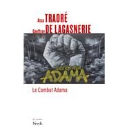 Le combat Adama by Geoffroy de Lagasnerie; Assa Traore, 9782234087392