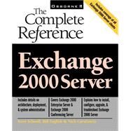 Exchange 2000 Server : The Complete Reference by Schnoll, Scott; English, Bill; Cavalancia, Nick, 9780072127393