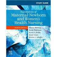 Study Guide for Foundations of Maternal-Newborn and Women's Health Nursing by Murray, Sharon Smith; McKinney, Emily Slone, 9780323827393