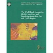 The World Bank Strategy for Health, Nutrition, and Population in the East Asia and Pacific Region by Saadah, Fadia, 9780821347393