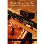 Frontiers of Capital by Fisher, Melissa S.; Downey, Greg, 9780822337393