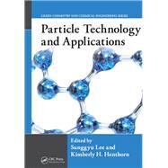 Particle Technology and Applications by Lee; Sunggyu, 9781138077393