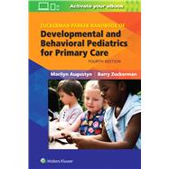 Zuckerman Parker Handbook of Developmental and Behavioral Pediatrics for Primary Care by Augustyn, Marilyn; Zuckerman, Barry, 9781496397393