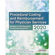 Procedural Coding and Reimbursement for Physician Services, 2020 by Lynn Kuehn; Kimberly Huey, 9781584267393