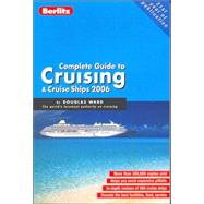 Berlitz 2006 Complete Guide To Cruising & Cruise Ships by Ward, Douglas, 9789812467393