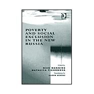 Poverty And Social Exclusion In The New Russia by Tikhonova,Nataliya;Manning,Nic, 9780754637394
