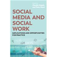 Social Media and Social Work by Megele, Claudia; Simpson, J. E.; Buzzi, Peter, 9781447327394