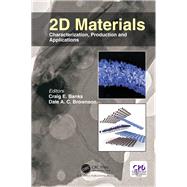 2D Materials: Characterization, Production and Applications by Banks; Craig E., 9781498747394