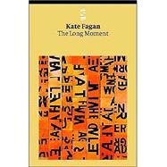 The Long Moment by Fagan, Kate, 9781876857394