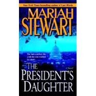 The President's Daughter A Novel by STEWART, MARIAH, 9780345447395
