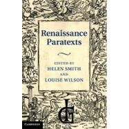 Renaissance Paratexts by Edited by Helen Smith , Louise Wilson, 9780521117395