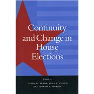 Continuity and Change in House Elections by Brady, David W., 9780804737395
