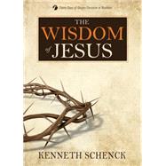 The Wisdom of Jesus by Schenck, Kenneth, 9780898277395