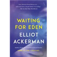 Waiting for Eden by ACKERMAN, ELLIOT, 9781101947395
