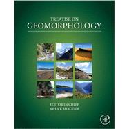 Treatise on Geomorphology by Shroder, John F.; Orme, Antony R.; Sack, Dorothy; Baas, Andreas C. W.; Bishop, Michael P., 9780123747396