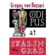 Oedipus at Stalingrad by Von Rezzori, Gregor; Broch De Rothermann, H. D., 9780374527396