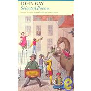 Selected Poems of John Gay by Walsh,Marcus, 9780415967396