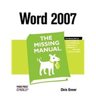 Word 2007 : The\Missing Manual by Grover, Chris, 9780596527396