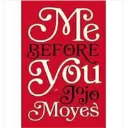 Me Before You by Moyes, Jojo, 9781594137396