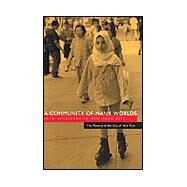 Community of Many Worlds : Arab Americans in New York City by Benson, Kathleen; Museum, Ny; Kayal, Philip M.; Museum of the City of New York, 9780815607397
