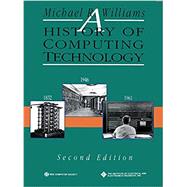 A History of Computing Technology by Williams, Michael R., 9780818677397