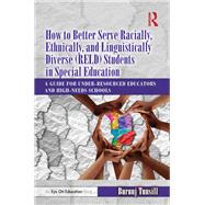 How to Better Serve Racially, Ethnically, and Linguistically Diverse (RELD) Students in Special Education by Buruuj Tunsill, 9781032627397