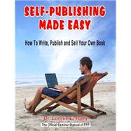 Self-publishing Made Easy by Riley, Lonnie E.; Riley, Kimberly T., 9781522777397