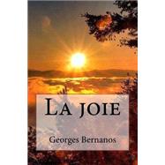 La Joie by Bernanos, Georges; Ballin, Jerome, 9781523387397