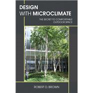 Design With Microclimate by Brown, Robert D., 9781597267397