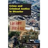 Crime and Criminal Justice in Disaster by Harper, Dee Wood; Frailing, Kelly, 9781611637397