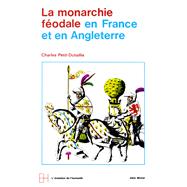 La Monarchie fodale en France et en Angleterre by Charles Petit-Dutaillis, 9782226047397