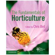 The Fundamentals of Horticulture by Edited by Chris Bird, 9780521707398