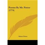 Poems By Mr. Potter by Potter, Robert, 9780548777398
