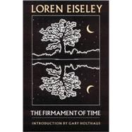 The Firmament of Time by Eiseley, Loren, 9780803267398