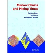 Markov Chains and Mixing Times: With a Chapter on Coupling from the Past by Levin, David A.; Peres, Yuval; Wilmer, Elizabeth L., 9780821847398
