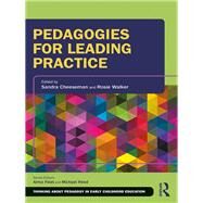 Pedagogies for Leading Practice by Cheeseman; Sandra, 9781138577398