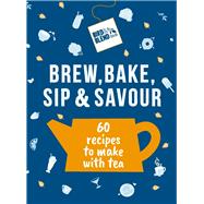 The Tea Cookbook 60 brew-tea-ful recipes to make with tea! by Unknown, 9781529937398