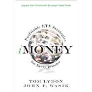 iMoney Profitable ETF Strategies for Every Investor by Lydon, Tom; Wasik, John F., 9780137127399