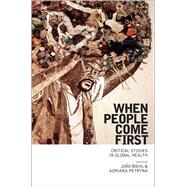 When People Come First by Biehl, Joo; Petryna, Adriana, 9780691157399