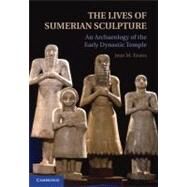 The Lives of Sumerian Sculpture by Evans, Jean M., 9781107017399