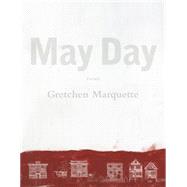 May Day Poems by Marquette, Gretchen, 9781555977399