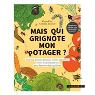 Mais qui grignote mon potager ? by Fiona Kiss; Andreas Steinert, 9782036017399